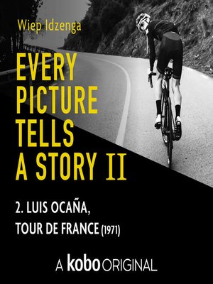 cover image of Every Picture Tells a Story II: Luis Ocaña, Tour de France (1971)